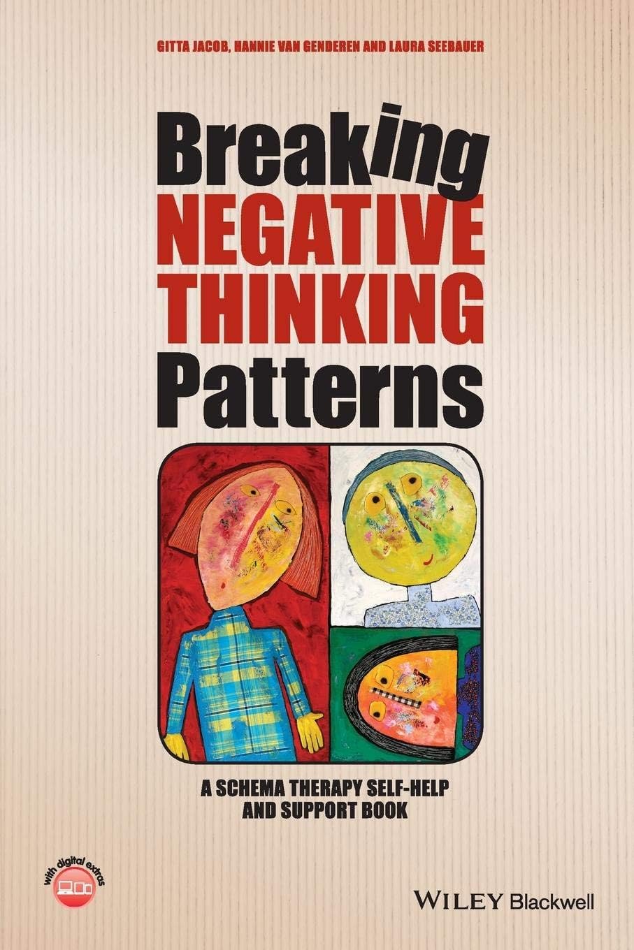 WILEY Breaking Negative Thinking Patterns: A Schema Therapy Self–Help and Support Book