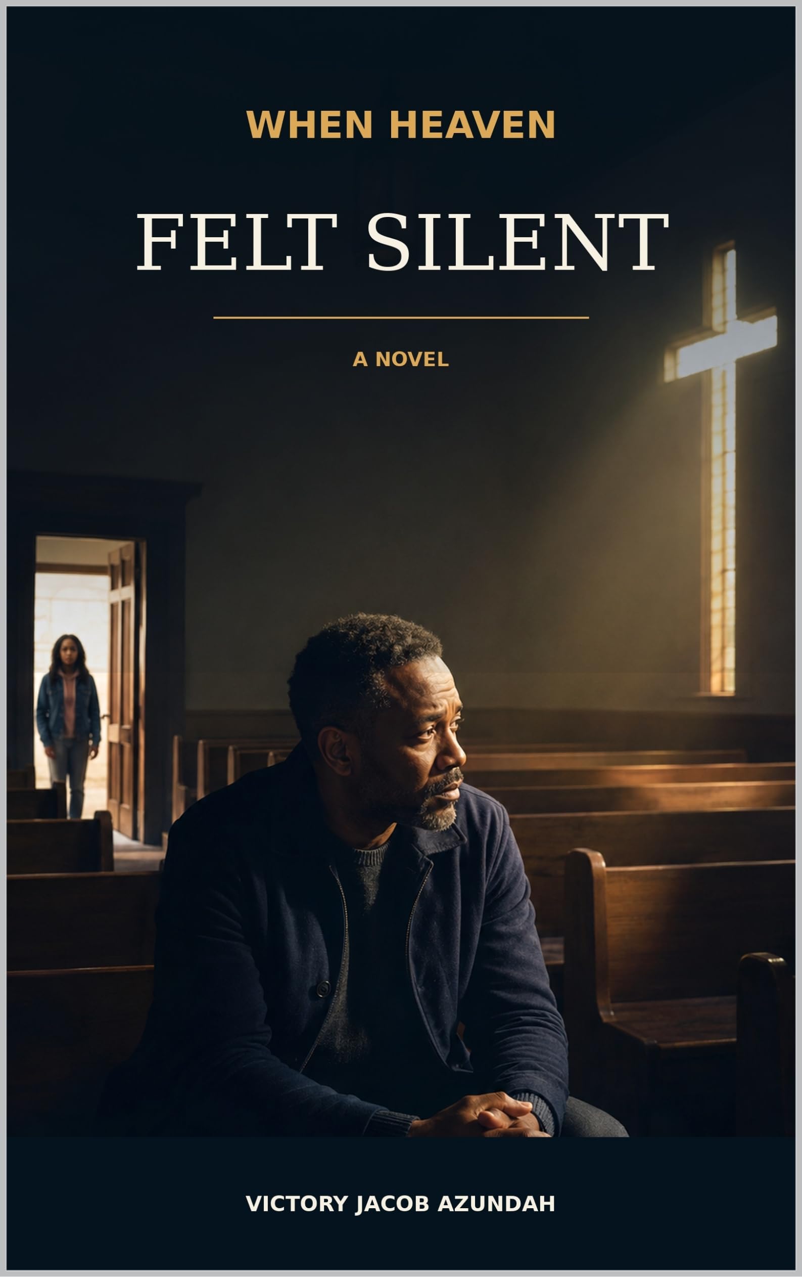 Front cover of When Heaven Felt Silent by Victory Jacob Azundah