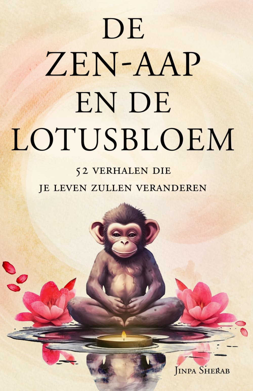 De Zen-aap en de Lotusbloem: 52 verhalen die je leven zullen veranderen