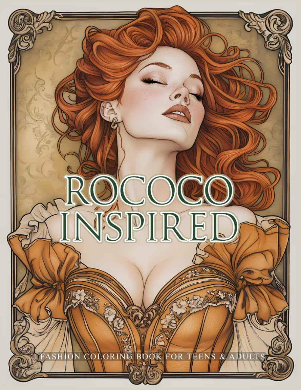 Rococo Inspired Fashion Coloring Book for Teens & Adults: A Tribute to the Opulence and Charm of French Fashion in the 18th Century
