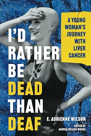 I’d Rather Be Dead Than Deaf