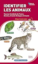 Download Identifier les animaux : Tous les vertébrés de France, Benelux, Grande-Bretagne et Irlande PDF