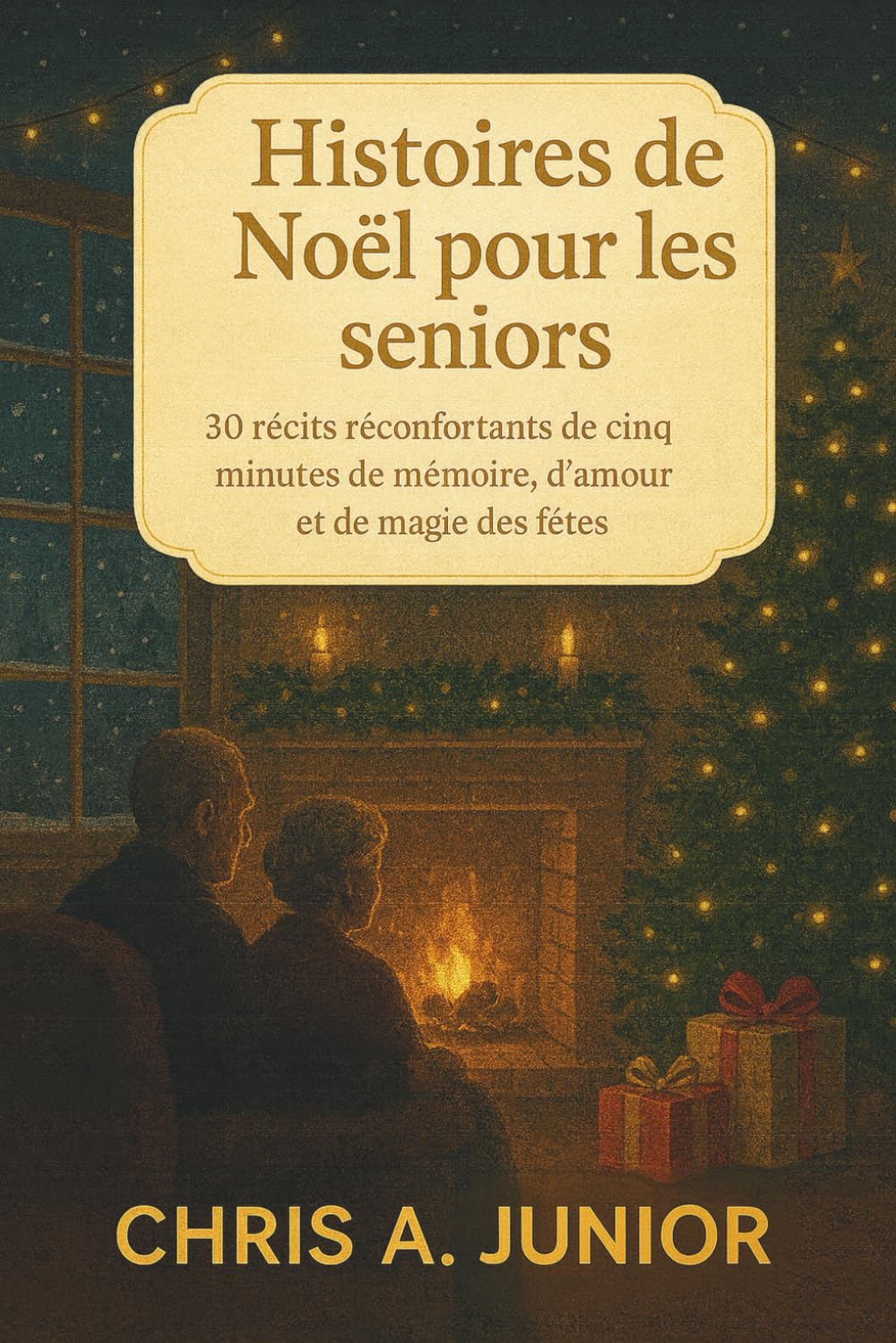Histoires de Noël pour les seniors: 30 récits réconfortants de cinq minutes de mémoire, d'amour et de magie des fêtes