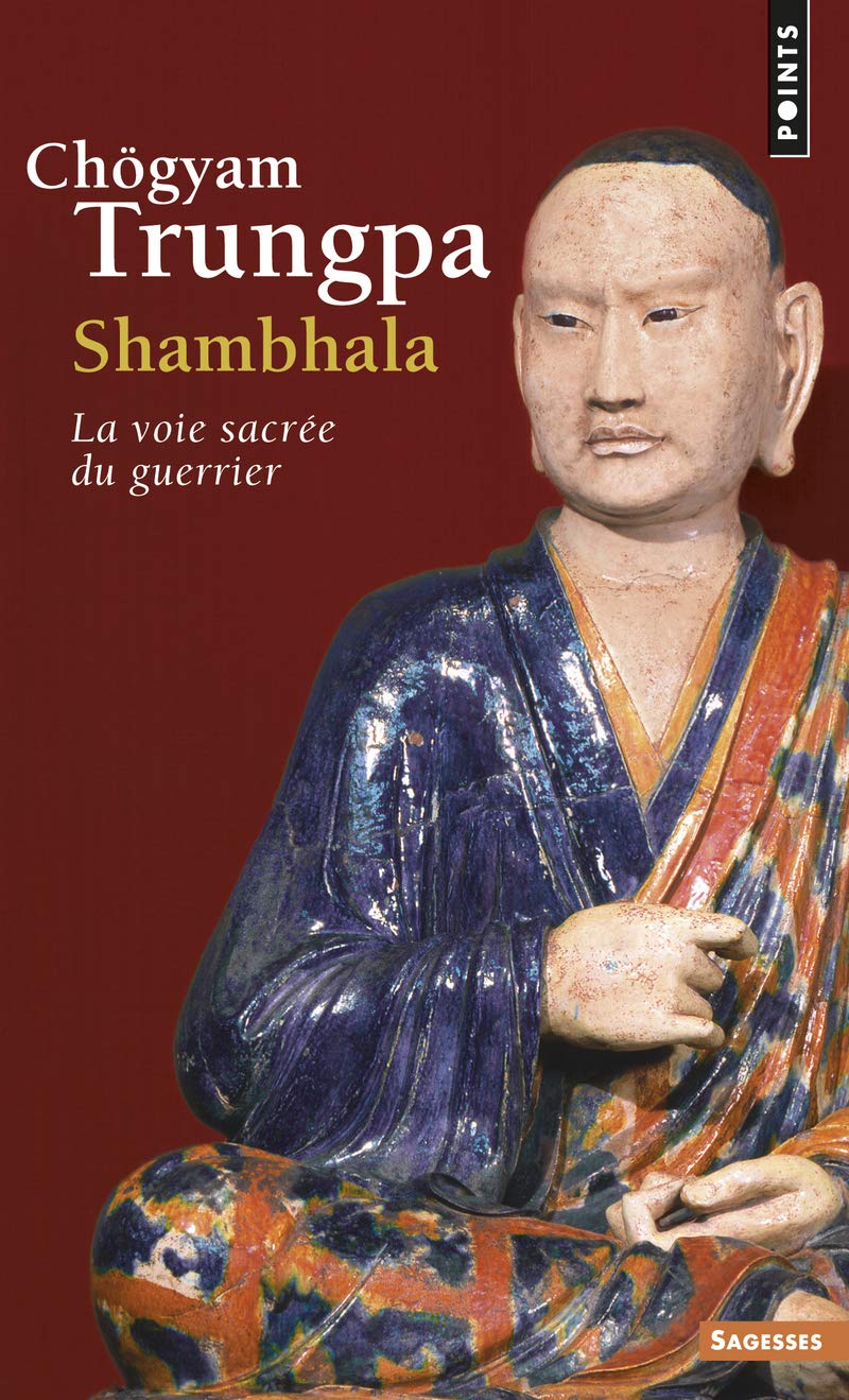Shambhala. La Voie Sacr'e Du Guerrier (Points sagesses)