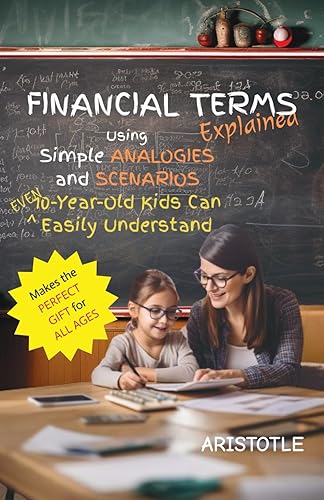 Financial Terms Explained: Using Simple Analogies and Scenarios 10-Year-Old Kids Can Easily Understand
