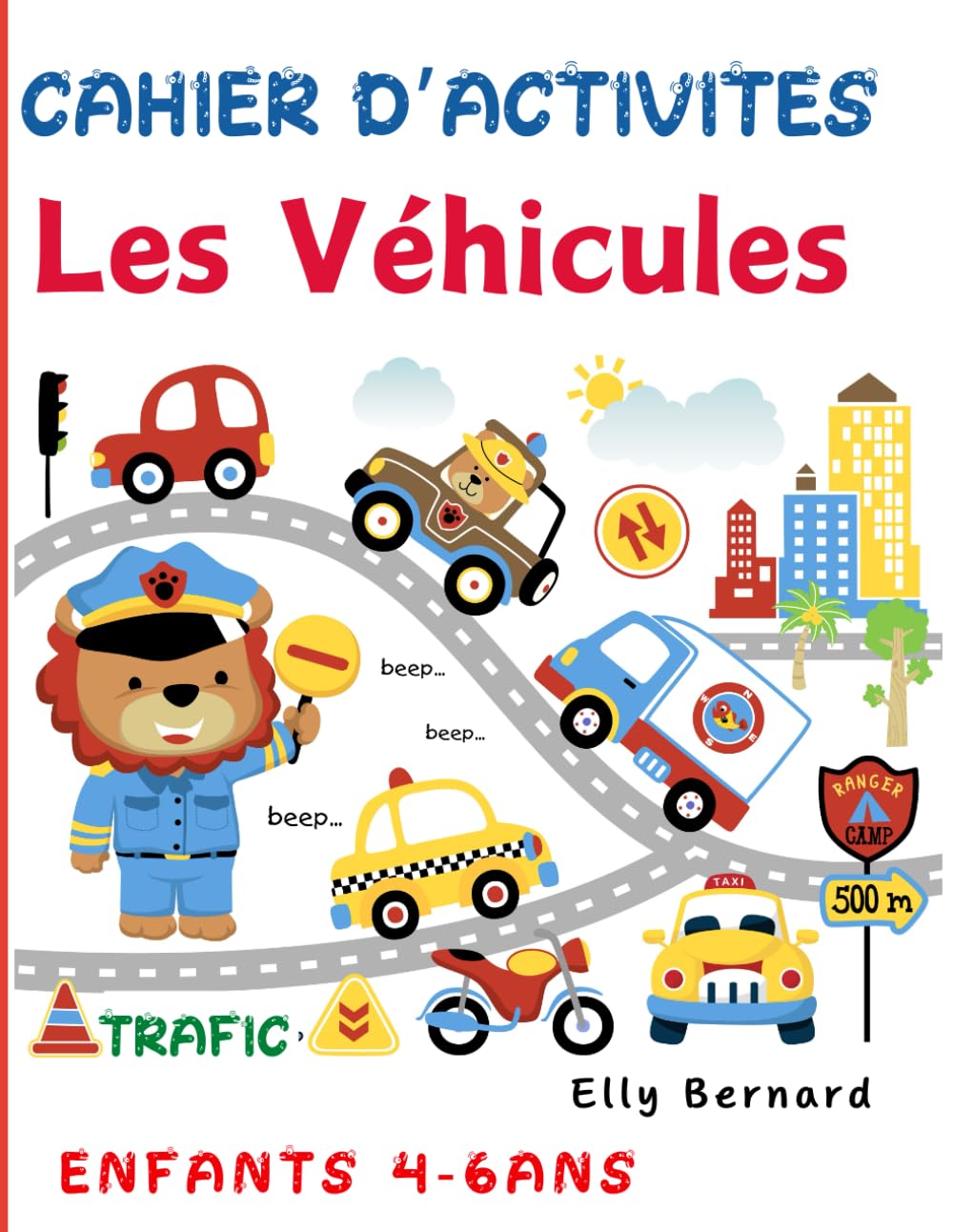 Cahier d’Activités pour Enfants de 4-6 ans Véhicules: Jeux educatifs maternelle: coloriages, labyrinthes, trouve des différences, points à relier, dessiner, compter pour filles et garçons