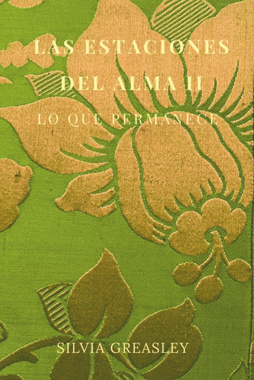 Las estaciones del alma II: Lo que permanece (The Seasons of the Soul Collection)