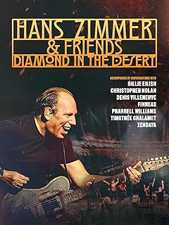 Hans Zimmer & Friends: Diamond in the Desert