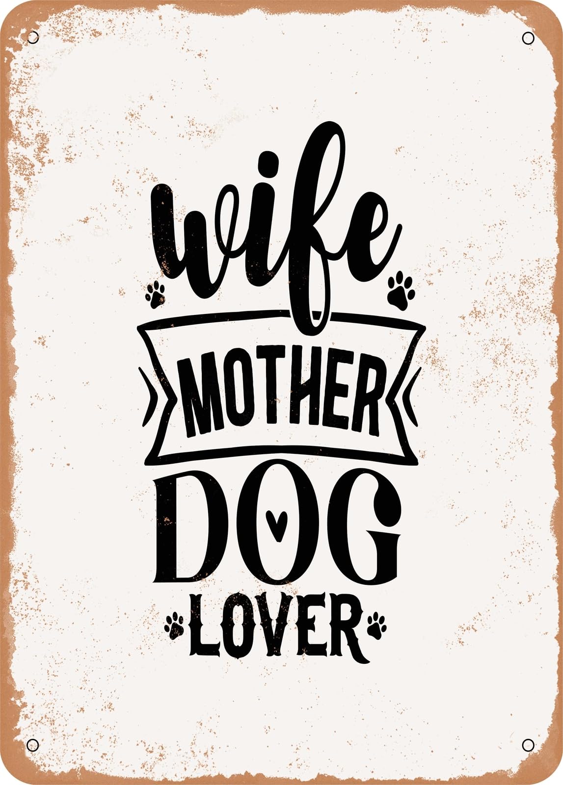 Metal Sign - Wife Mother Dog Lover - 2 - Vintage Rusty Look home decor