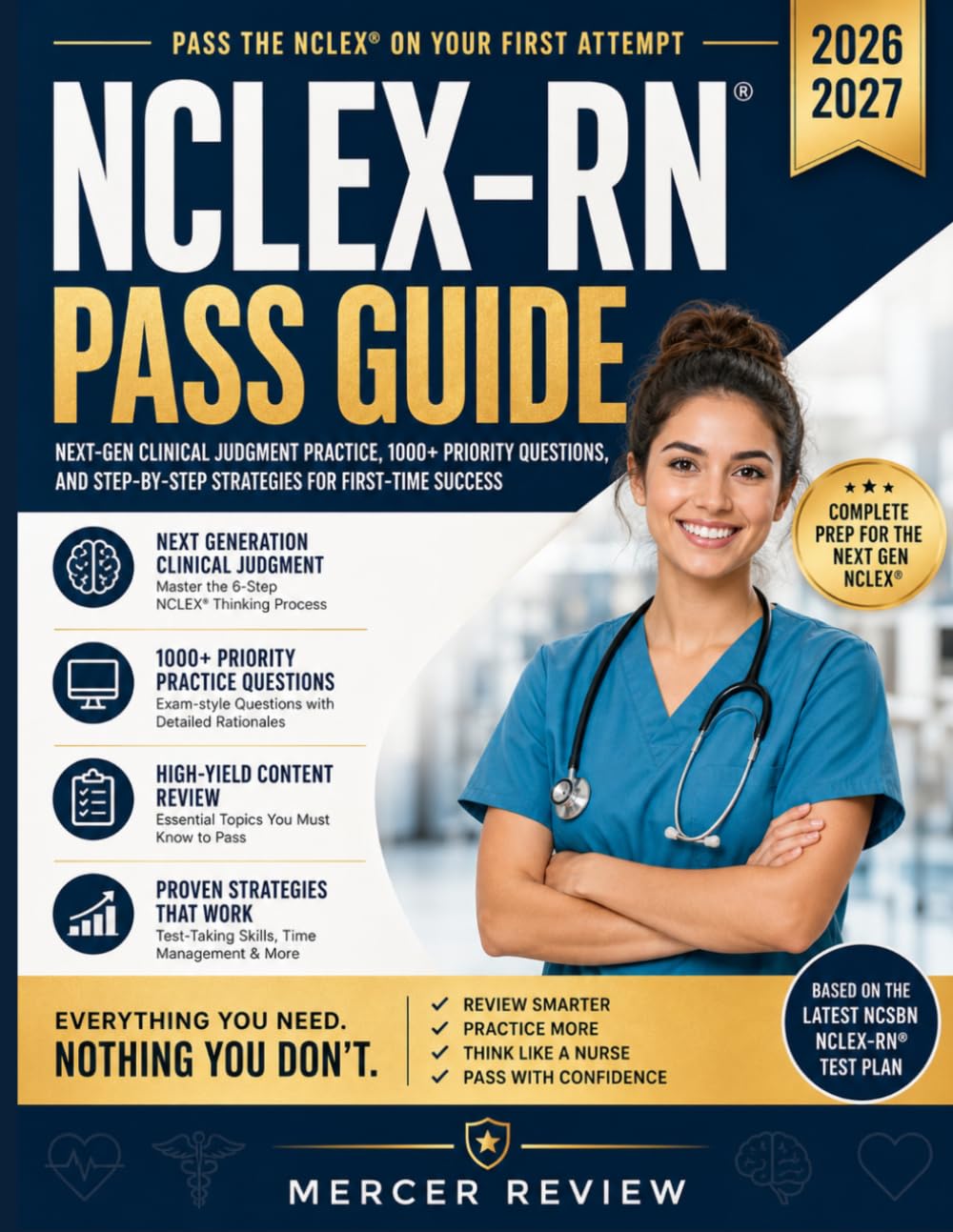 NCLEX-RN Pass Guide 2026–2027: Next-Gen Clinical Judgment Practice, Priority Questions, and Step-by-Step Strategies for First-Time Success