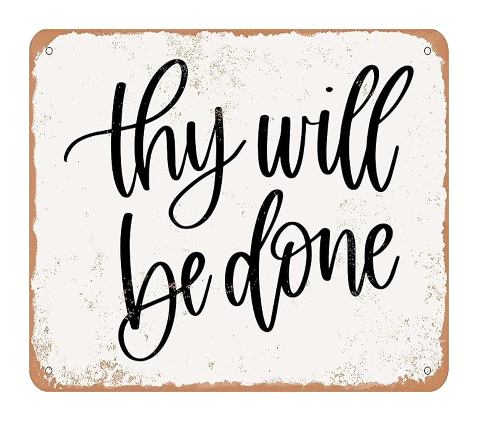 RNUMLIGH Thy Will Be Done Rustic Vintage Metal Sign Inspirational Quote for Prayer Room 8 X 12 in