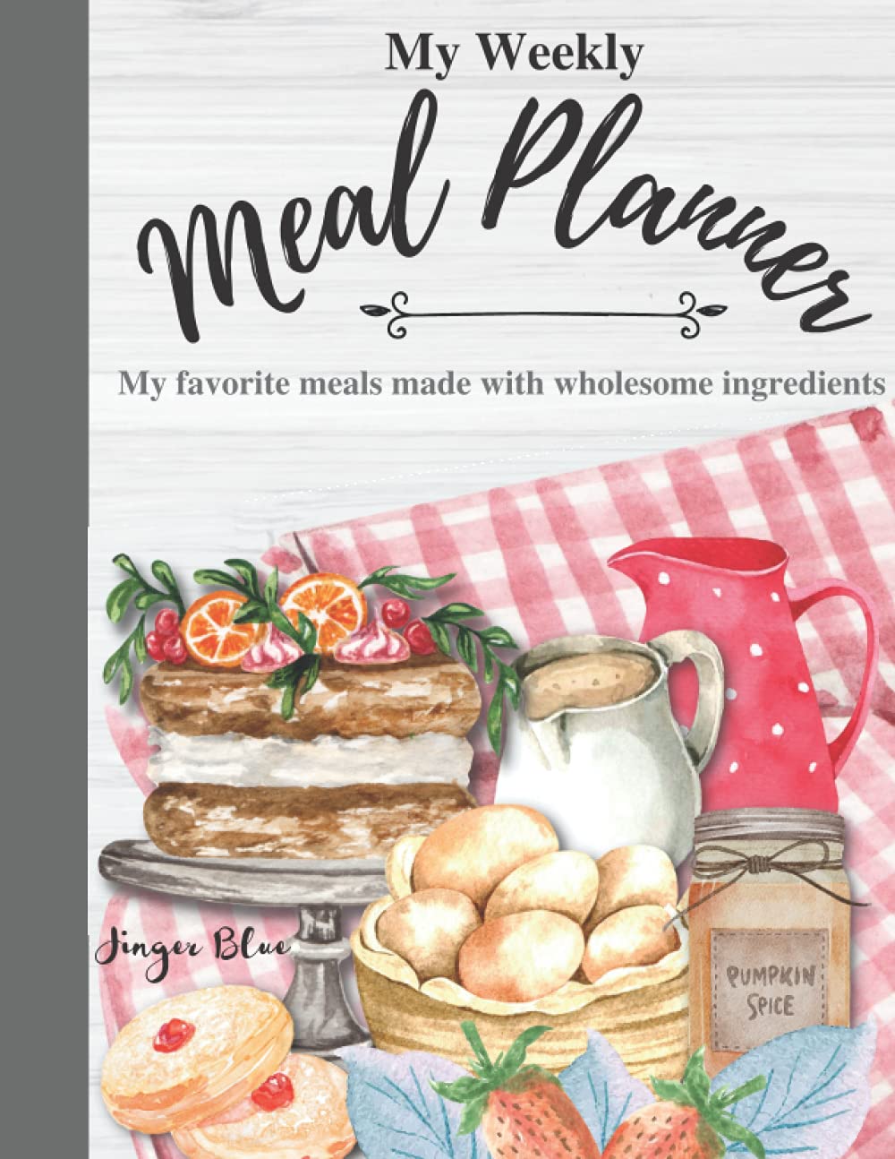 WEEKLY MEAL PLANNER: Your Organizer to Plan Weekly Menus - Meal Planner Log / meal journal / grocery list / meal planner notebook / 8.5 x 11 / 120