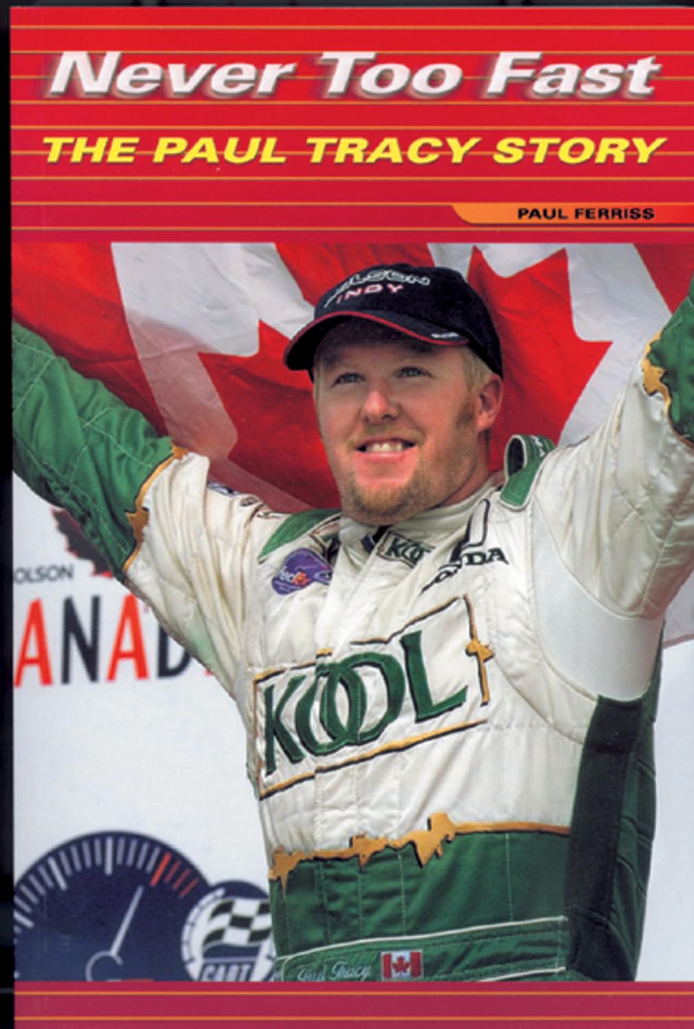 Buy Never Too Fast: The Paul Tracy Story — BookShops.in