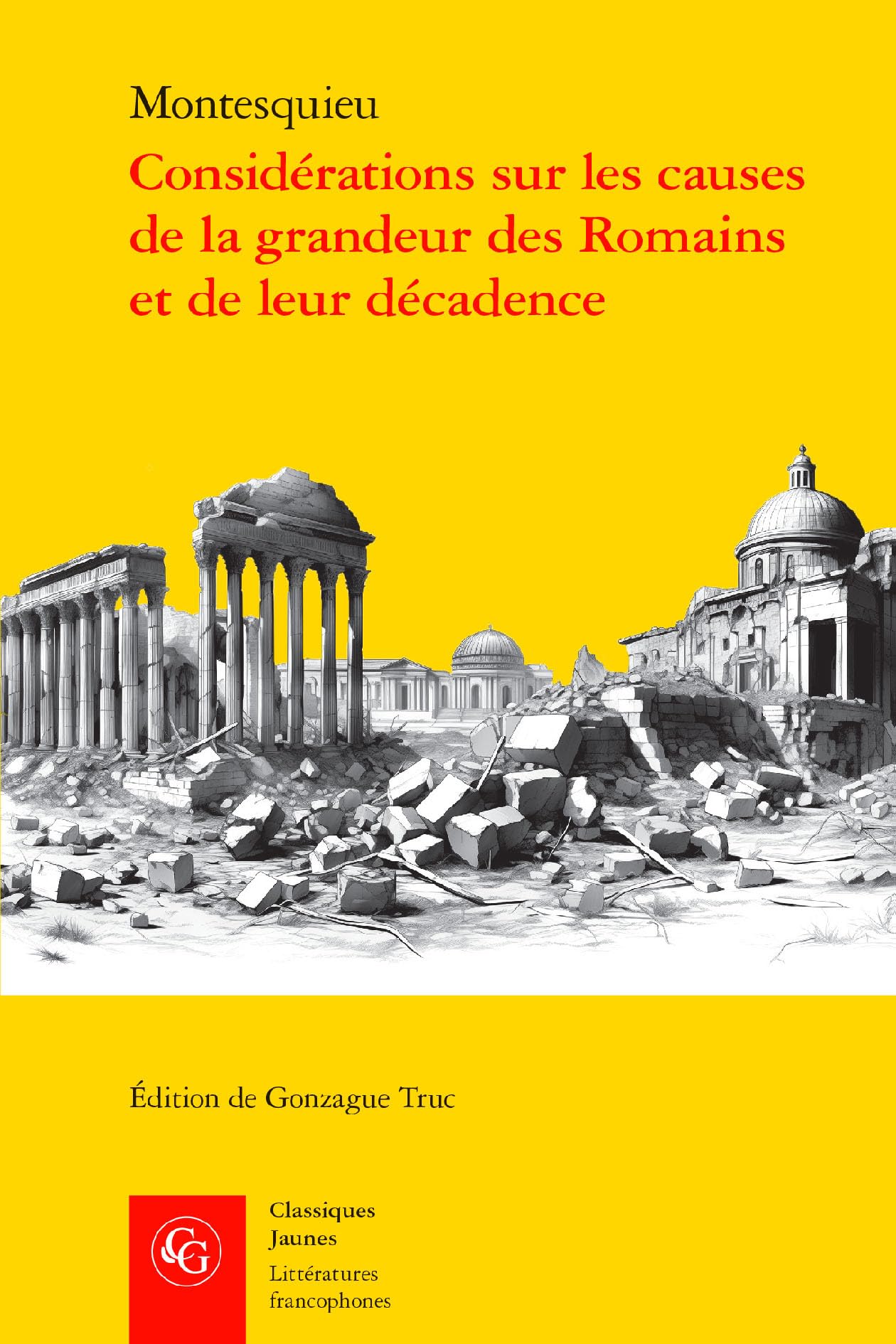 Considerations Sur Les Causes de la Grandeur Des Romains Et de Leur Decadence (Litteratures Francophones, 400)