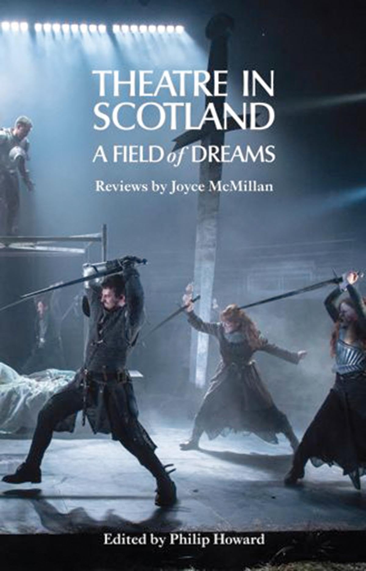 Theatre in Scotland: A Field of Dreams by Joyce McMillan PAPERBACK 9781848422926