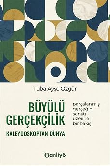 B y l  Ger ek ilik Kaleydoskoptan D nya