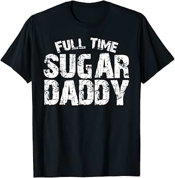 Amazon | 面白いフルタイムシュガーダディ Tシャツ | Tシャツ