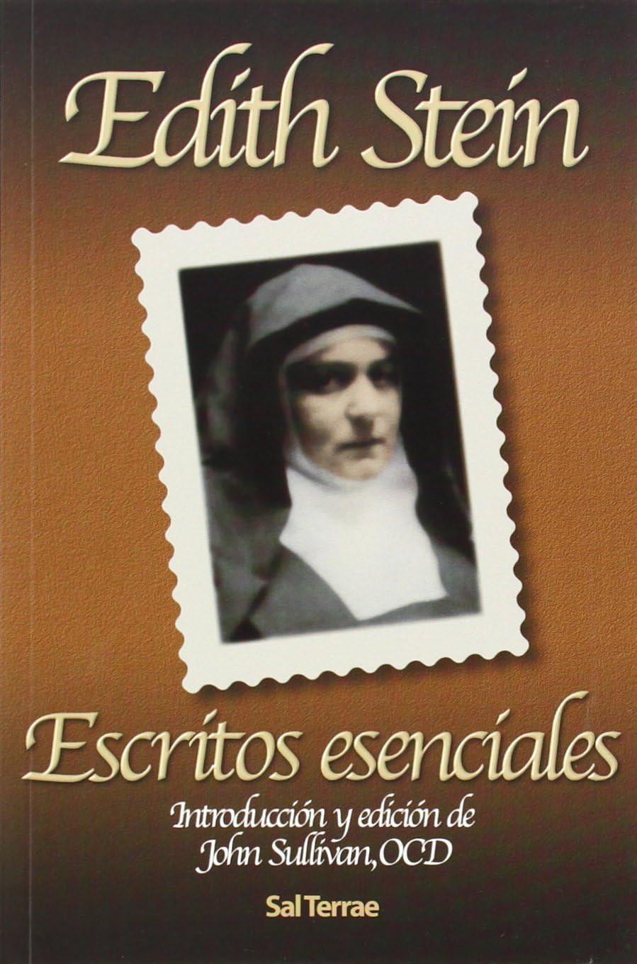 Escritos esenciales de Edith Stein: Introducción y edición de John Sullivan, OCD