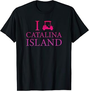 Love Catalina Island Funny T Shirt T-Shirt