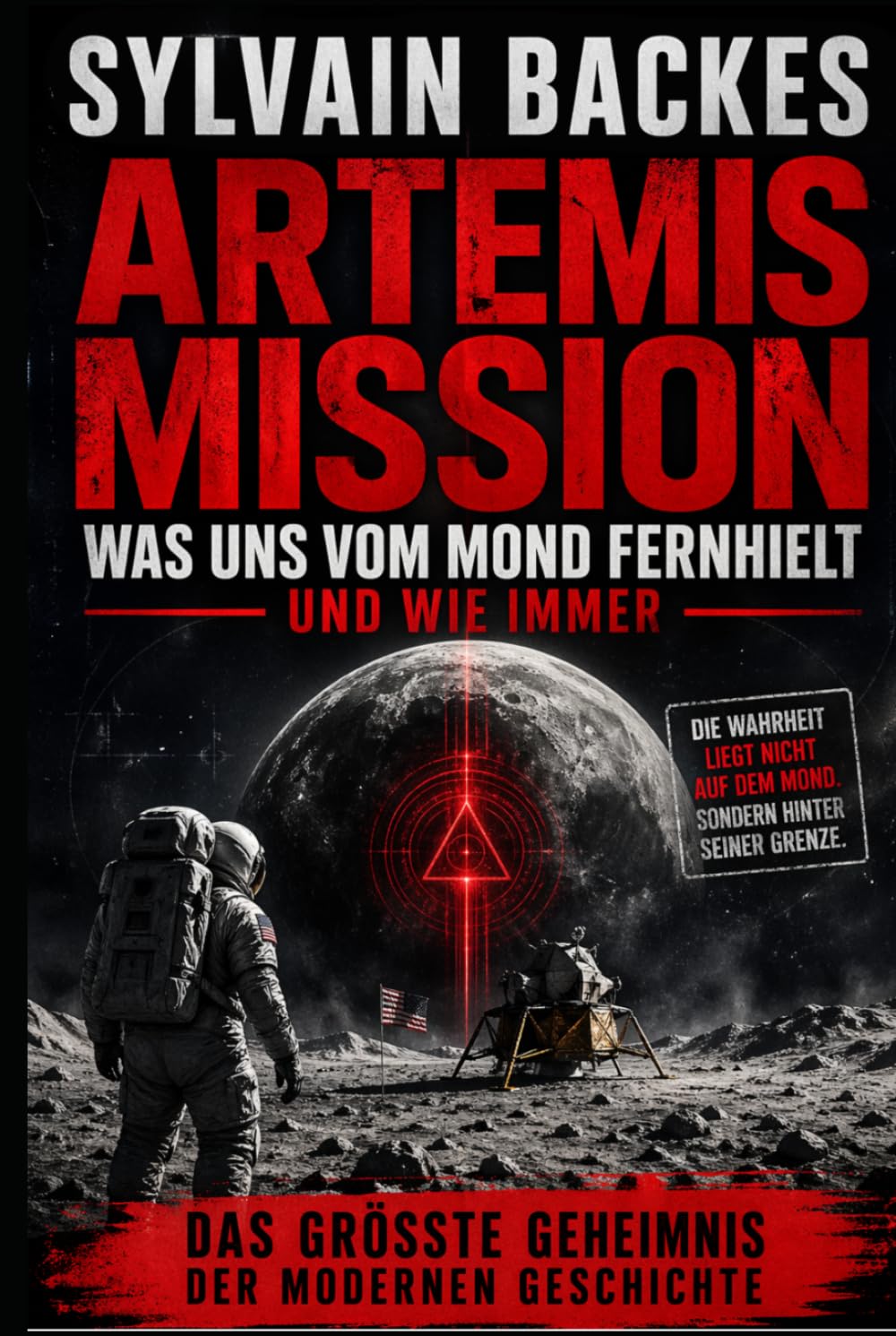 Artemis Mission: Was uns vom Mond fernhielt (Die Zukunft der Menschheit)