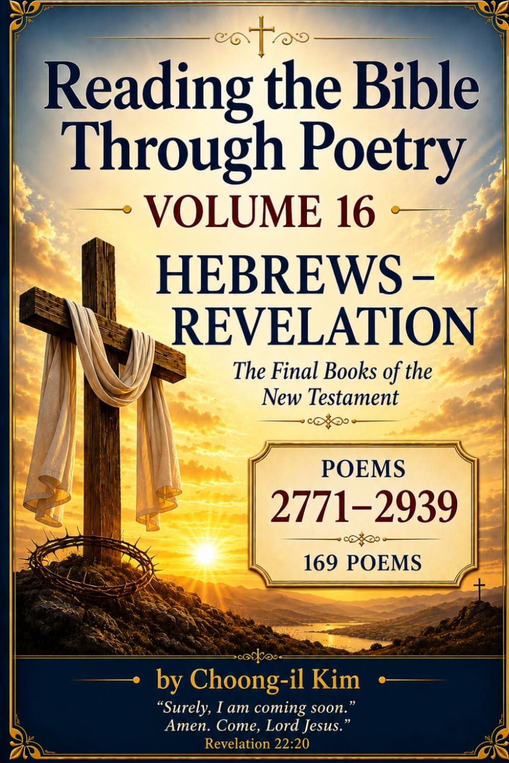Reading the Bible Through Poetry 16: Hebrews to Revelation