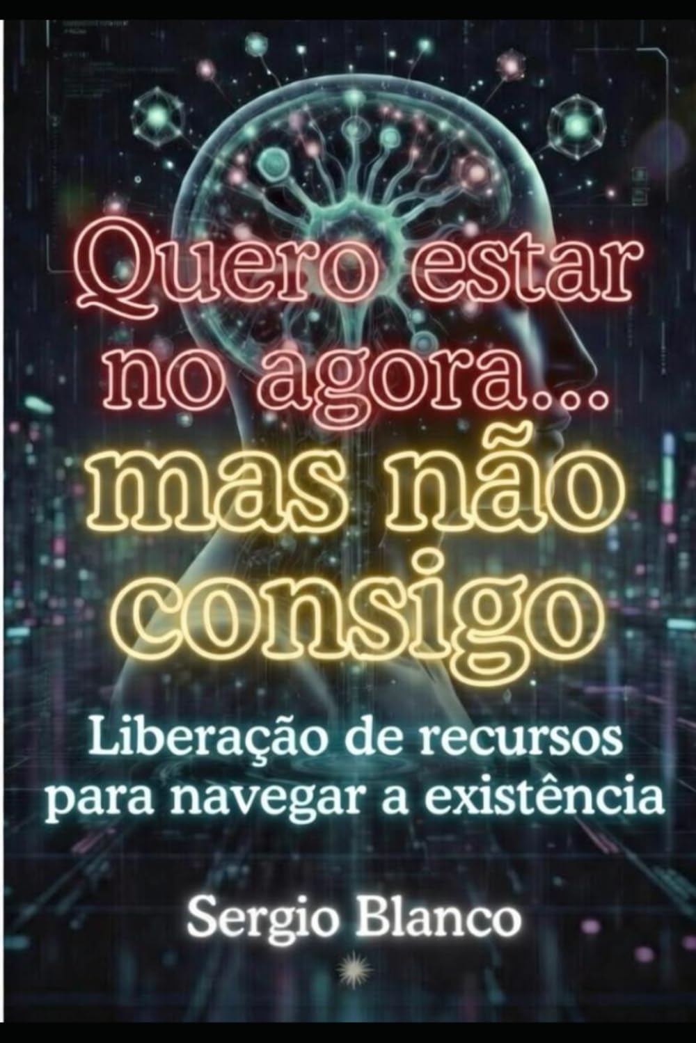 "Quero estar no agora... mas não consigo": Liberação de recursos para navegar a existência (Coerência Dinâmica)