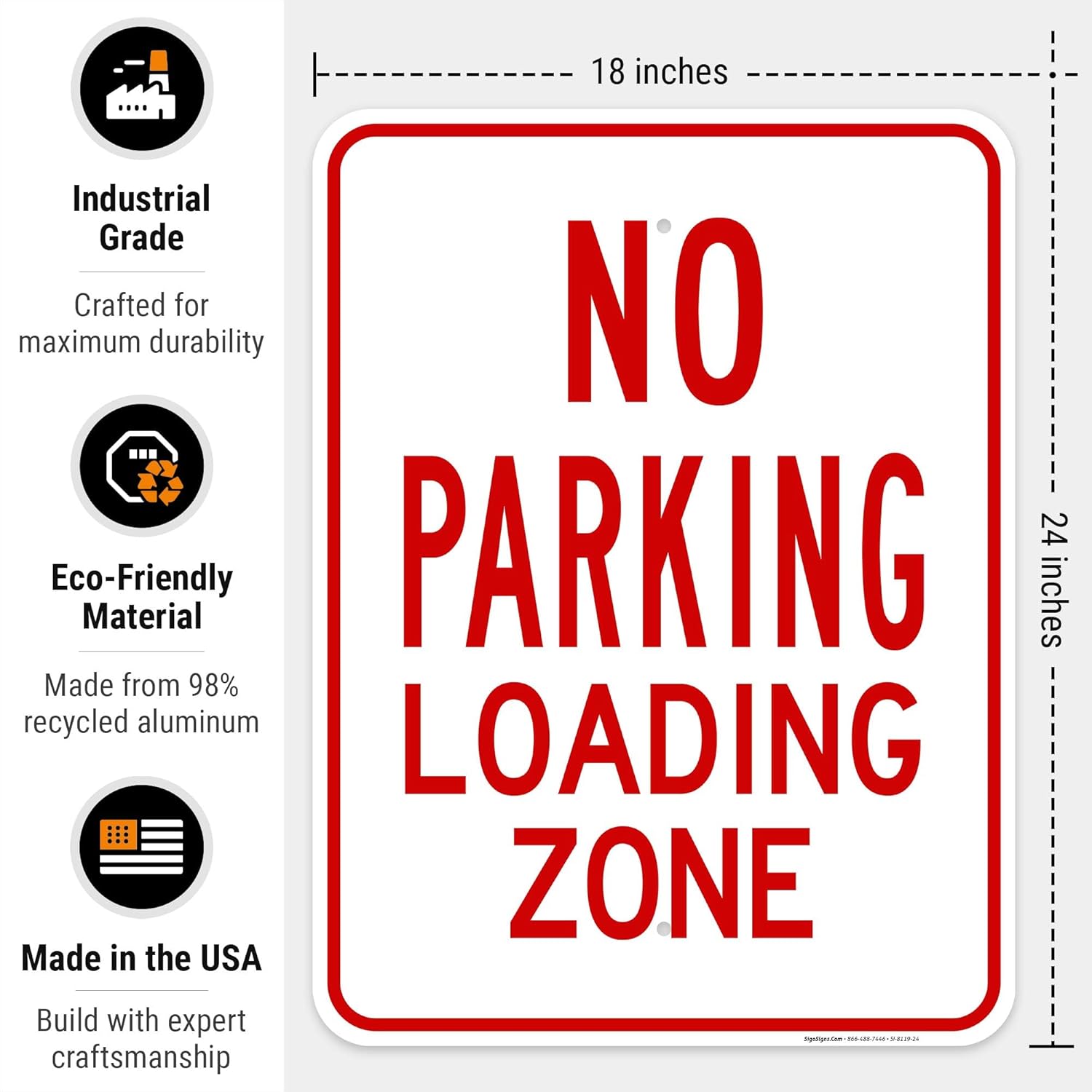 No Parking Loading Zone Sign, 18x24 Inches, Rust Free .063 Aluminum, Fade Resistant, Easy Mounting, Indoor/Outdoor Use, Made in USA