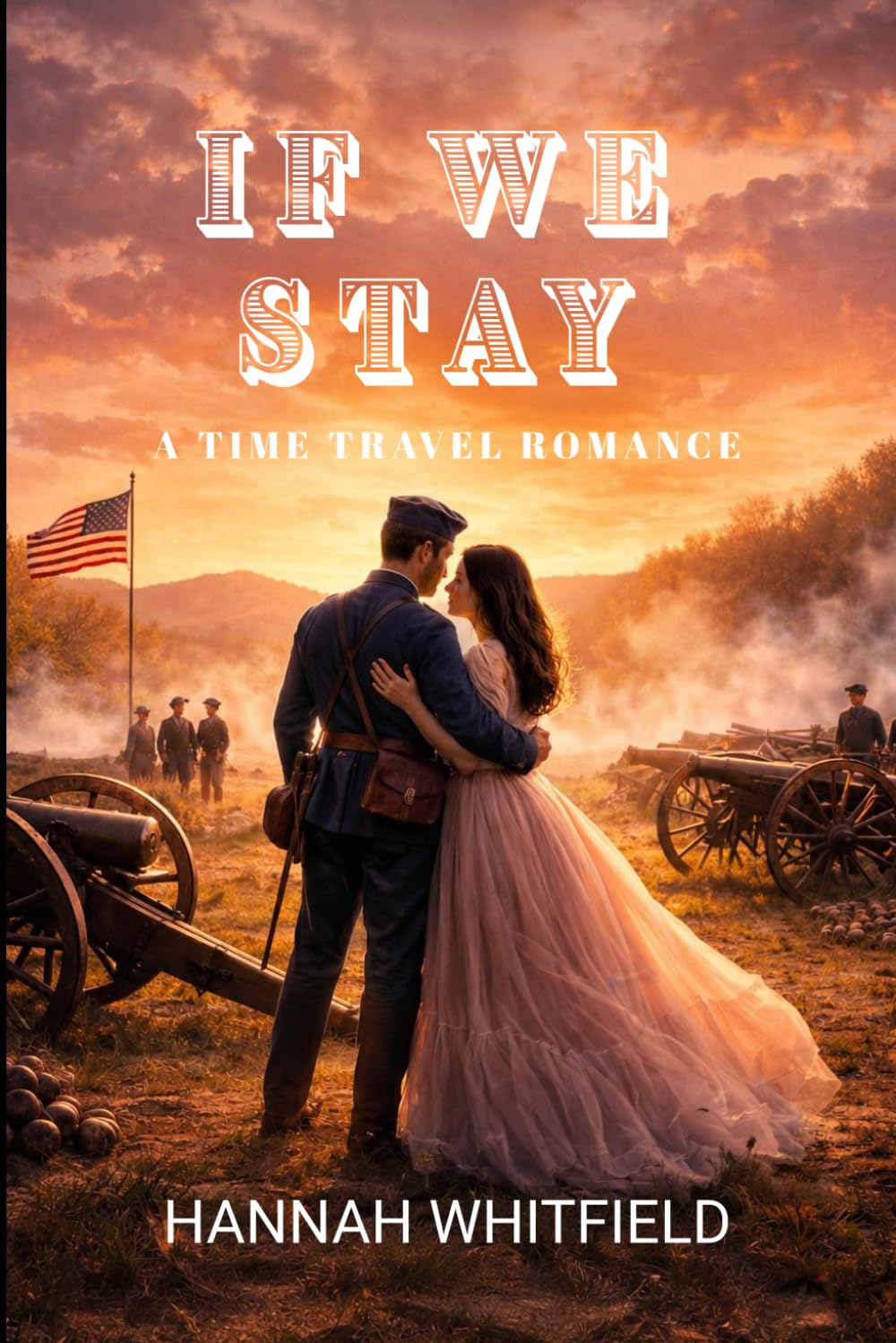 IF WE STAY: A TIME-TRAVEL ROMANCE