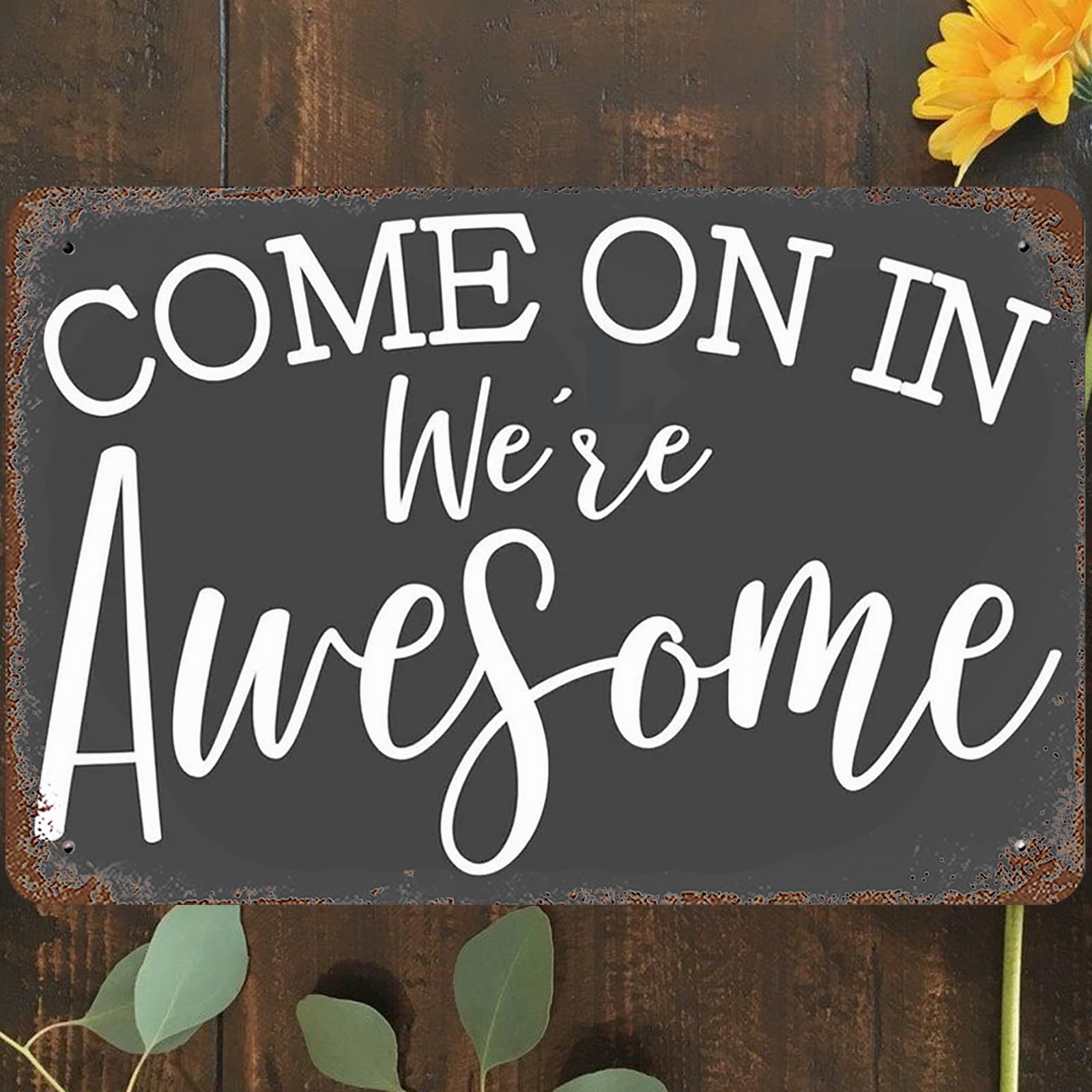 Vintage Metal Tin Sign 8"x12", Quotes Wall Art Decor, Come On In We'Re Awesome Poster for Home Living Room Bedroom Garden Garage Cafe Bar Pub