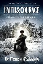 Faith and Courage; Plus: Del Monte and The Pocketknife