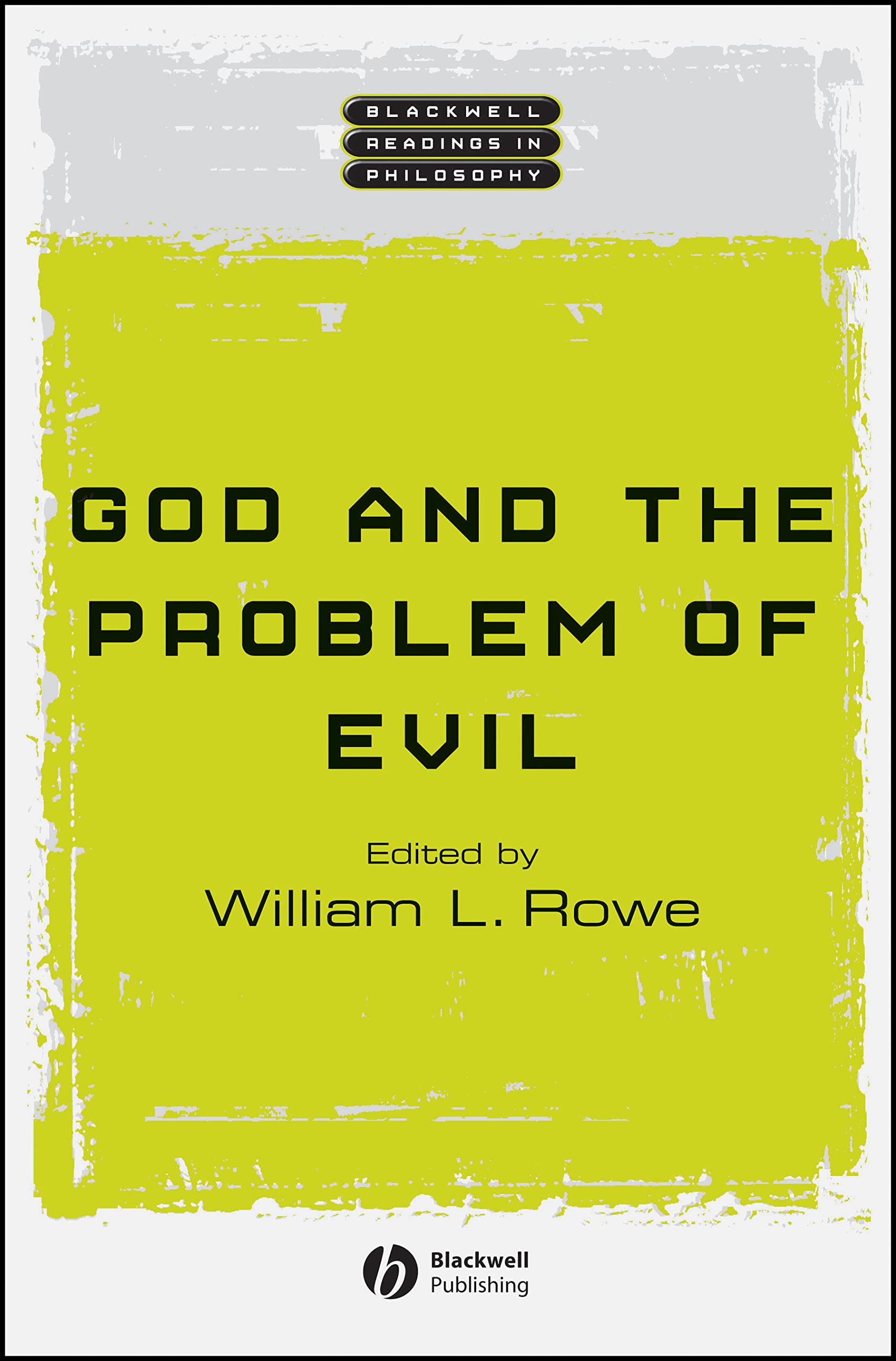 God and the Problem of Evil (Wiley Blackwell Readings in Philosophy)