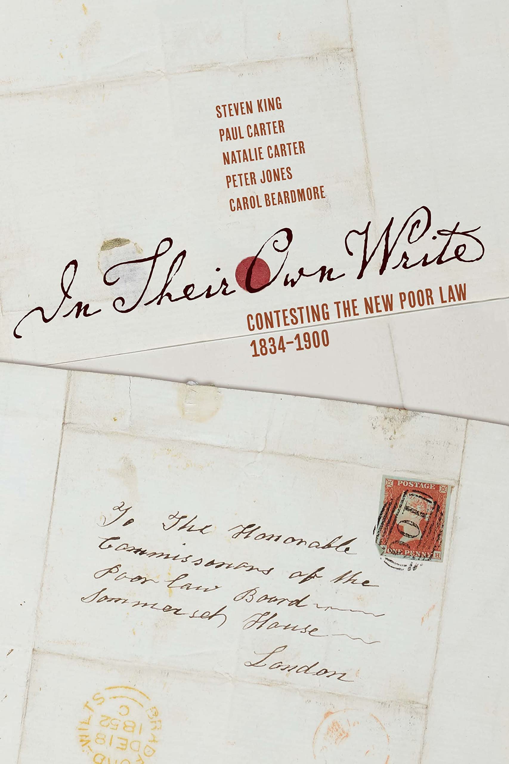 In Their Own Write: Contesting the New Poor Law. King, Carter, Carter, Jones**