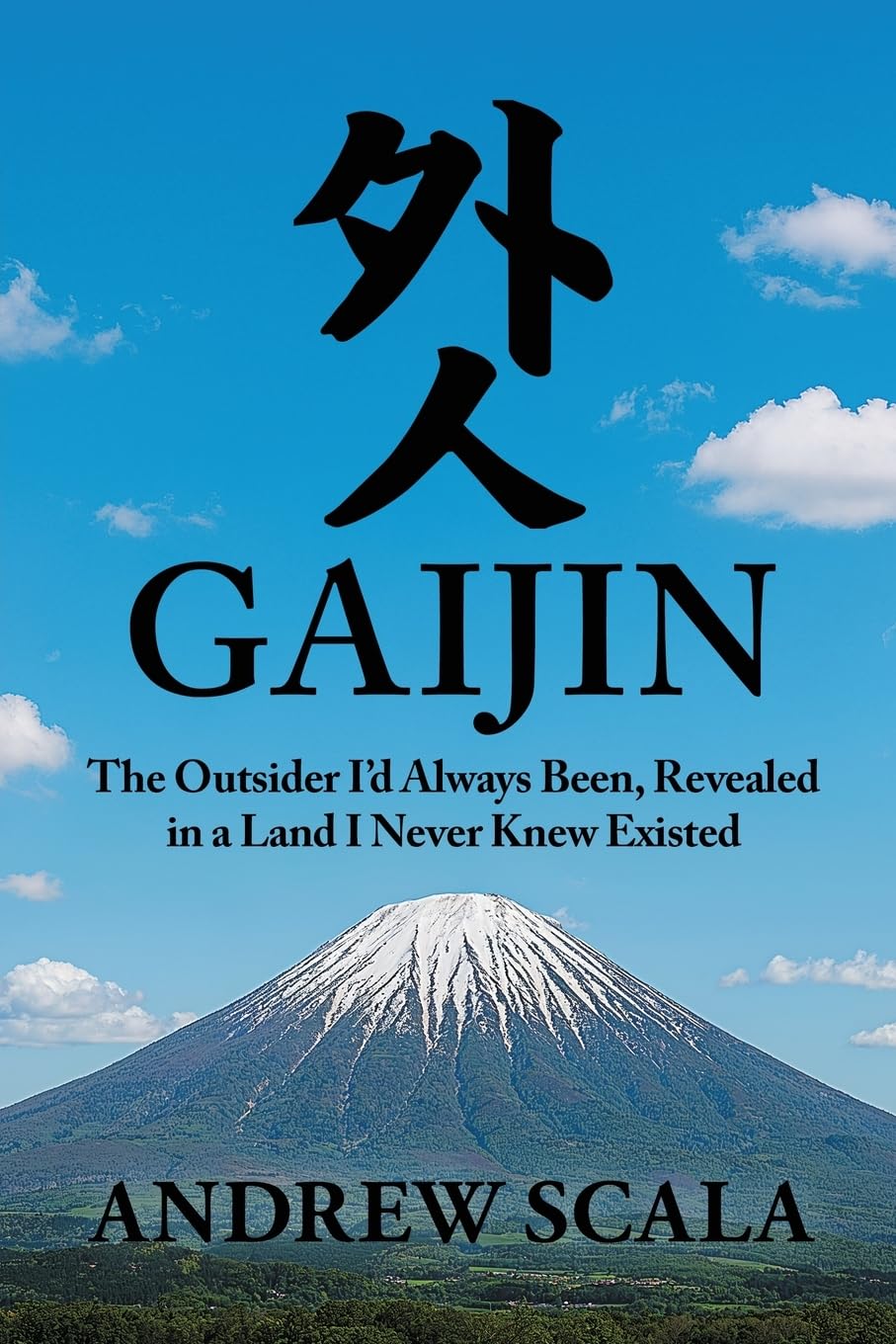 Gaijin: The Outsider I’d Always Been, Revealed in a Land I Never Knew Existed