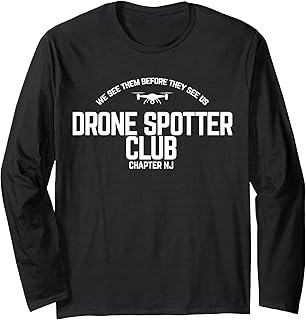 Drone Spotter Club – NJ Chapter , Funny Club Long Sleeve T-Shirt