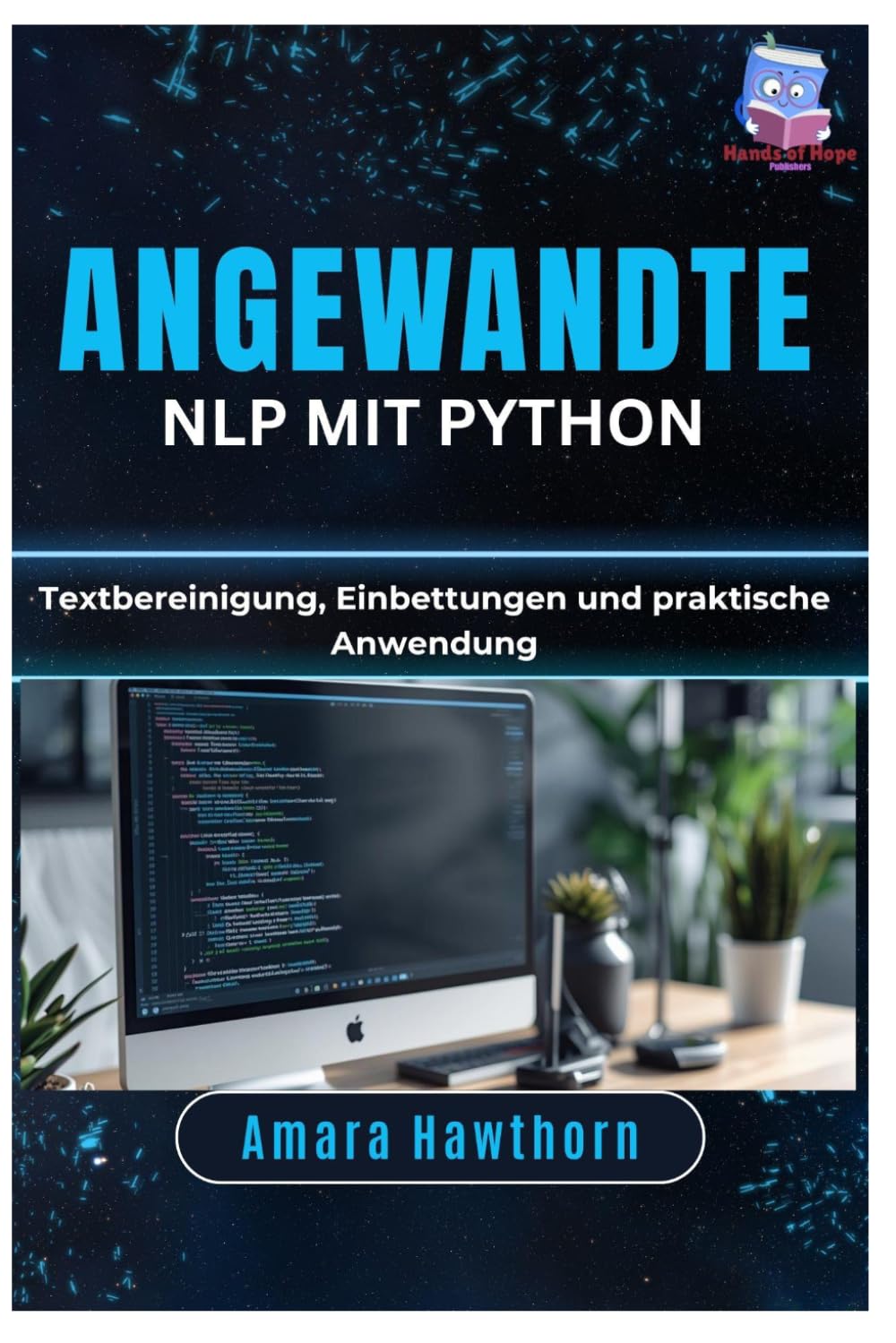 Angewandte NLP mit Python: Textbereinigung, Einbettungen und praktische Anwendung
