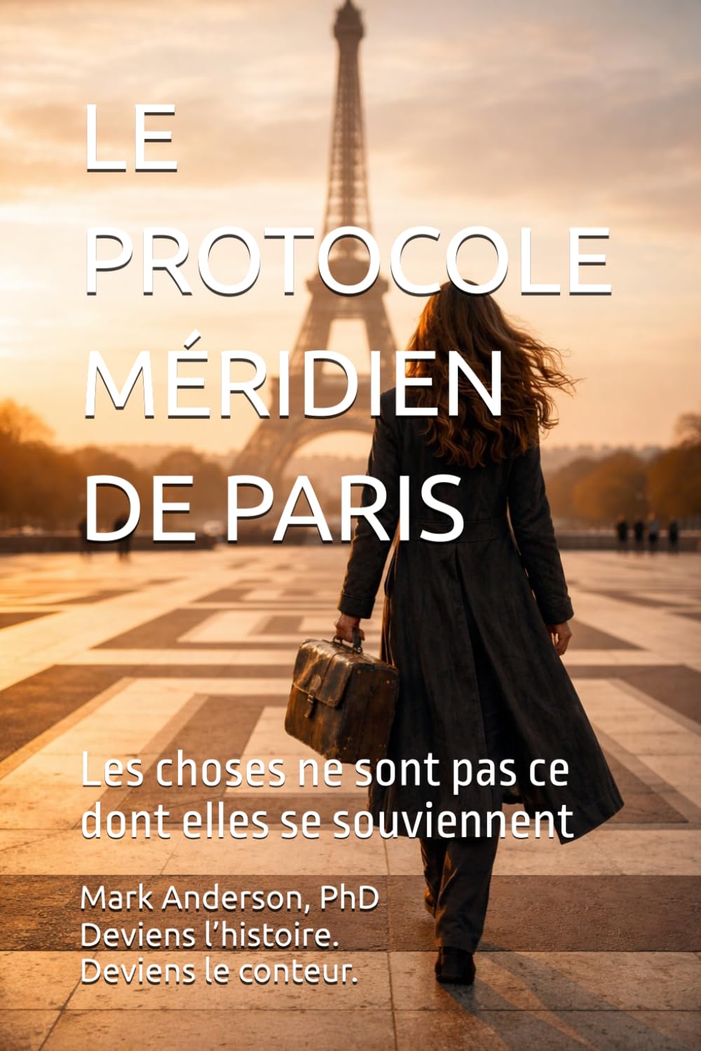 LE PROTOCOLE MÉRIDIEN DE PARIS: Les choses ne sont pas ce dont elles se souviennent
