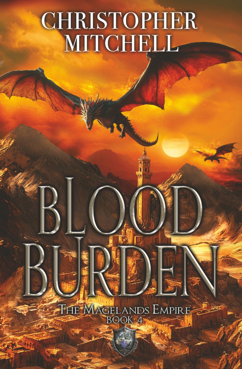 Blood Burden: The Magelands Dominion Book 4 (The Magelands Empire)