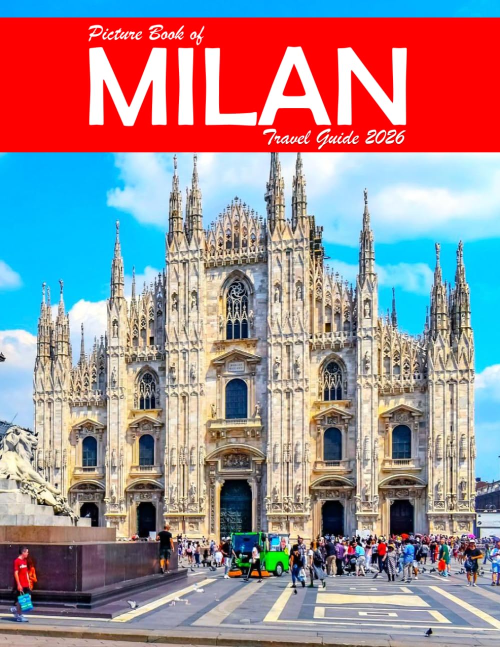 MILAN: A Visual Journey Through Stunning Landmarks, Travel and Nature lovers.