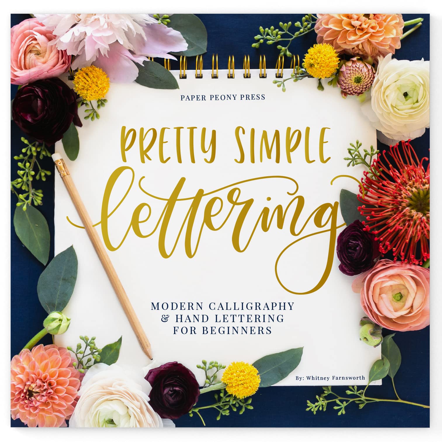 Pretty Simple Lettering: Modern Calligraphy & Hand Lettering for Beginners (Paperback Edition)