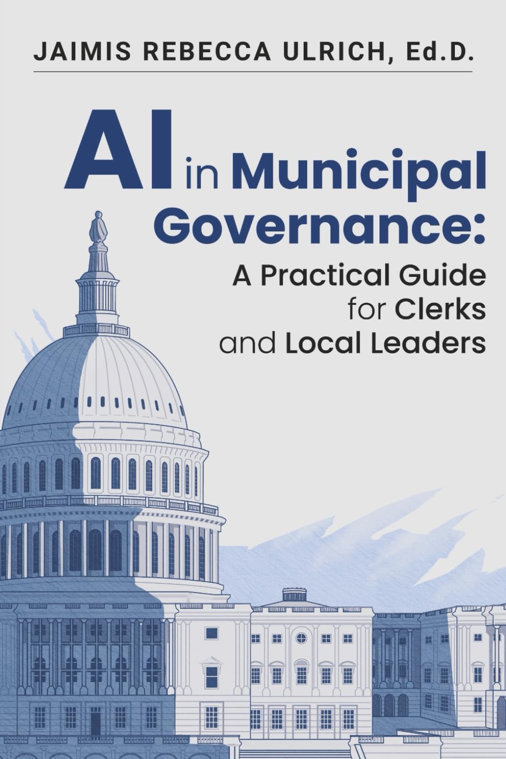 AI in Municipal Governance: A Practical Guide for Clerks and Local Leaders