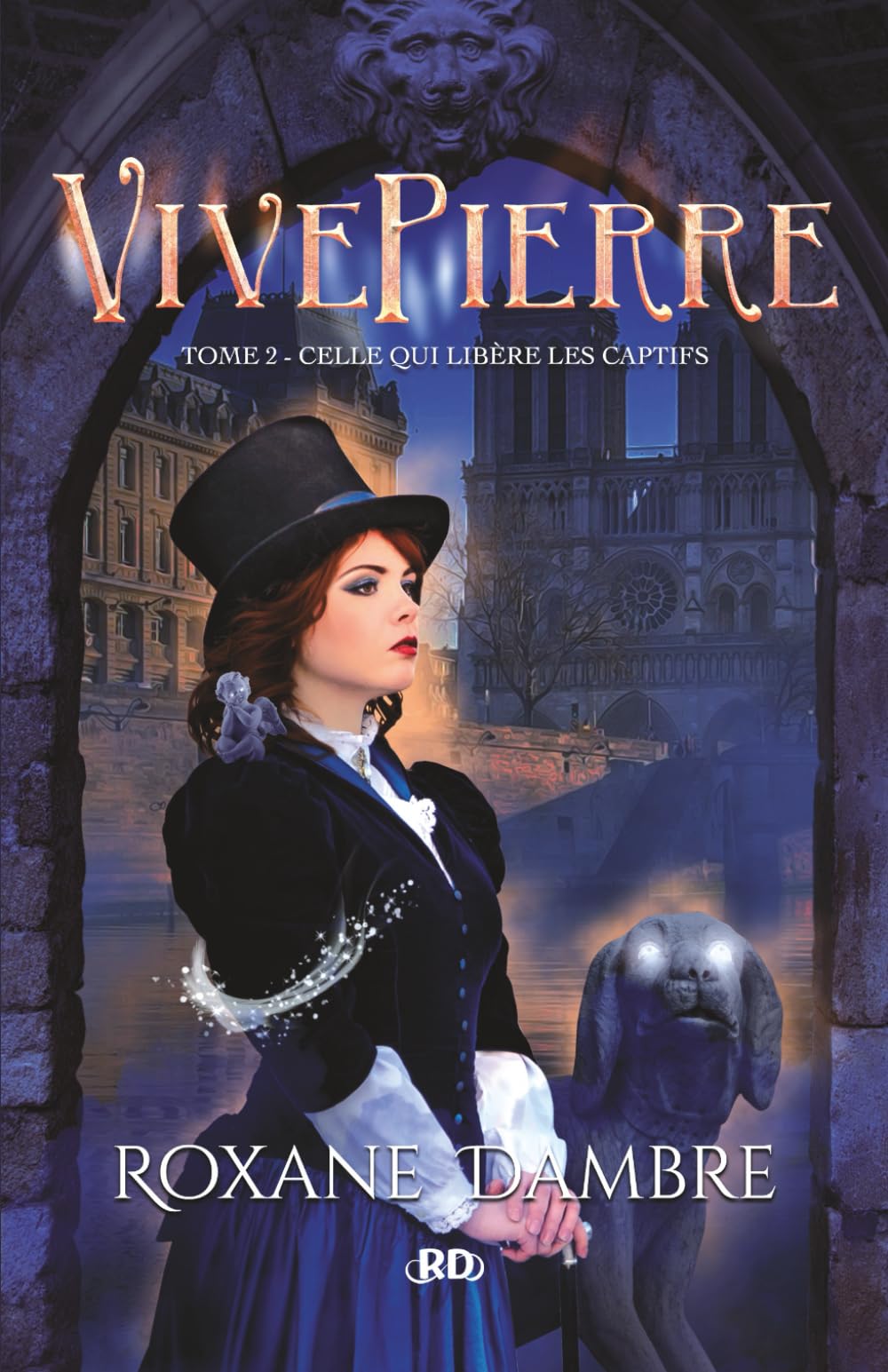 Vivepierre, tome 2: Celle qui libère les captifs