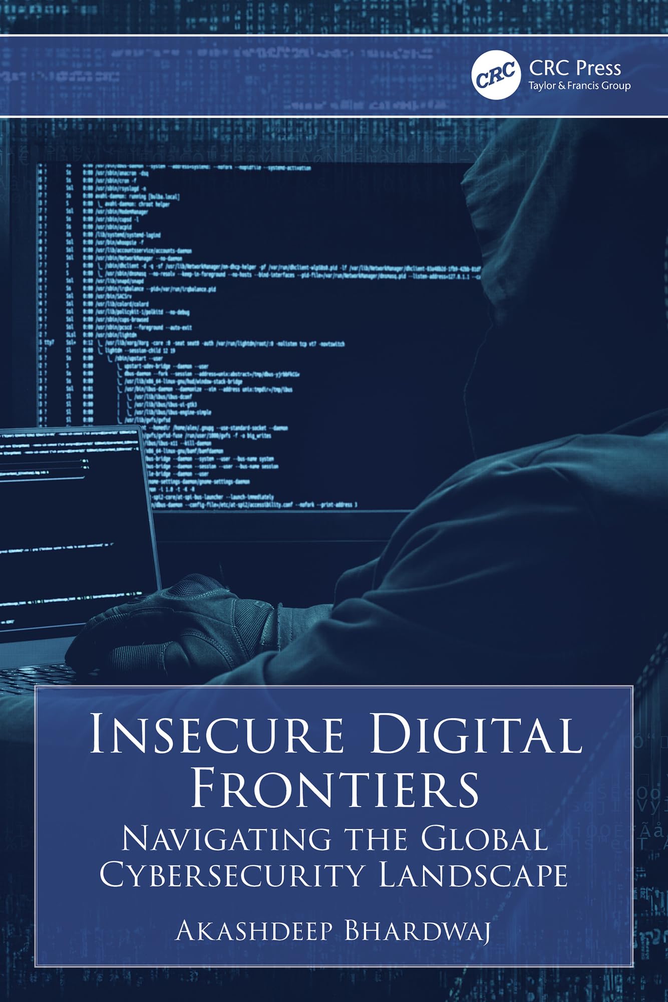 Insecure Digital Frontiers cybersecurity global landscape book english