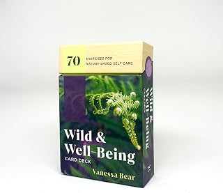 Wild & Well-Being Card Deck: 70 Exercises for Nature-Based Self Care