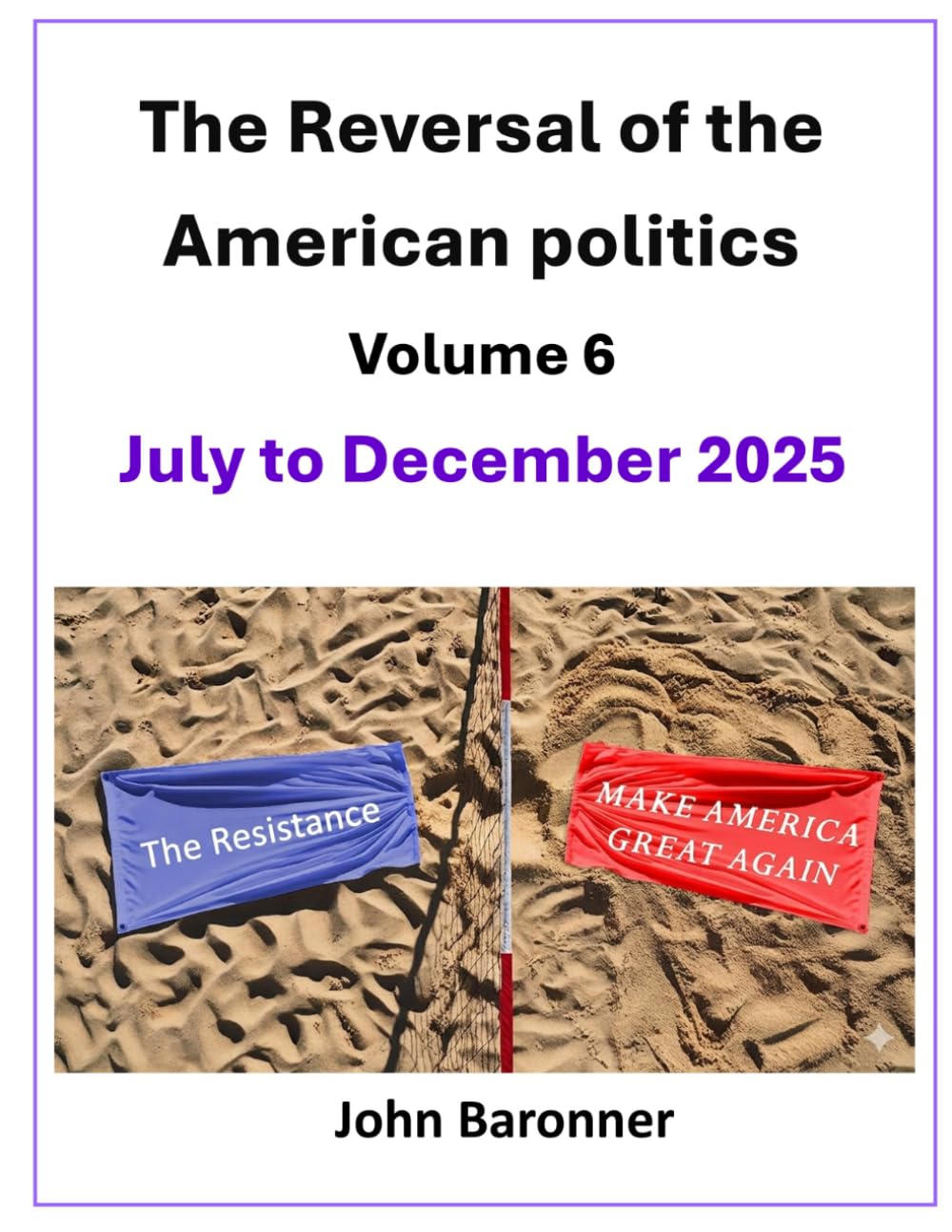 The Reversal of the American Politics July to December 2025