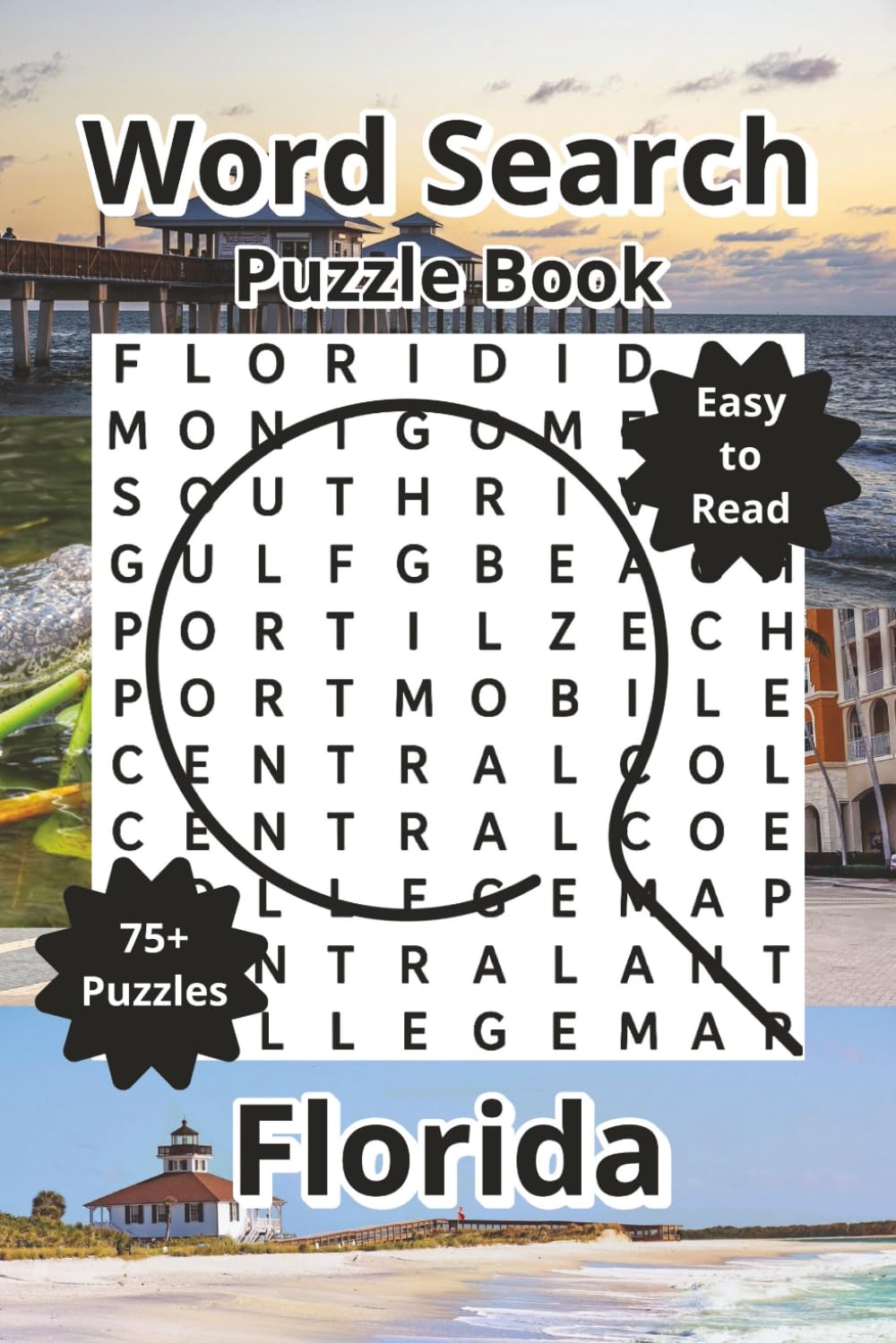 Florida Word Search Puzzle Book: Word Searches about Florida Cities, Native Species, and History with Easy to Read Print, 6"x9", 120 Pages, 75+ ... Travel Gift (Searching Across America)