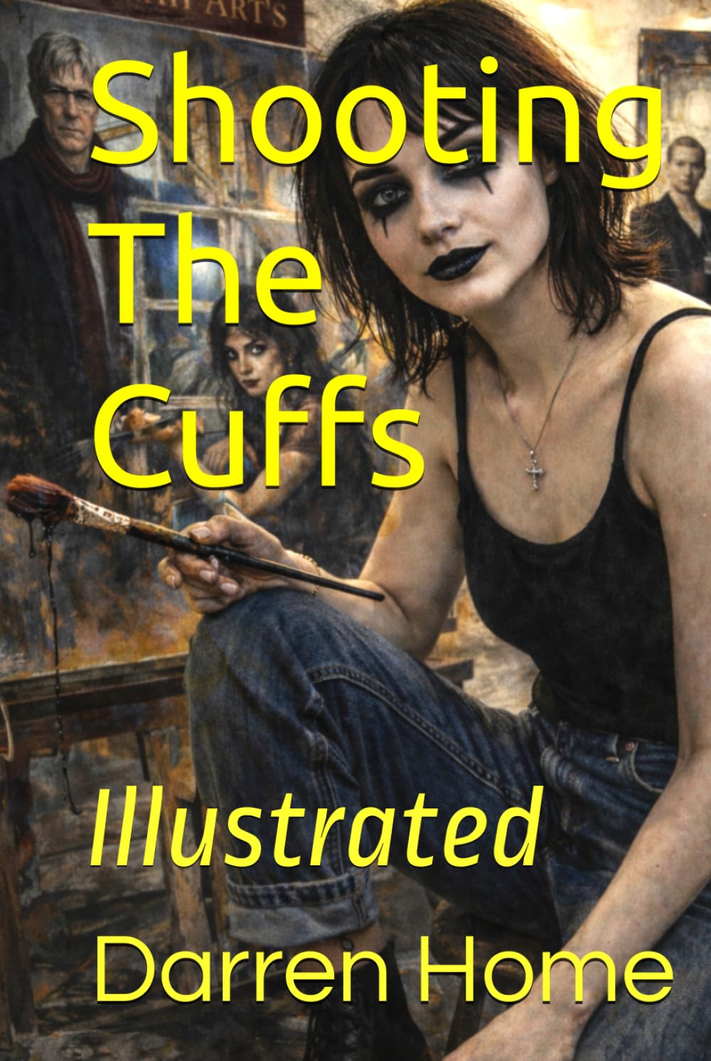 Shooting The Cuffs: Every Canvas Hides A Secret (The Daughters Series)