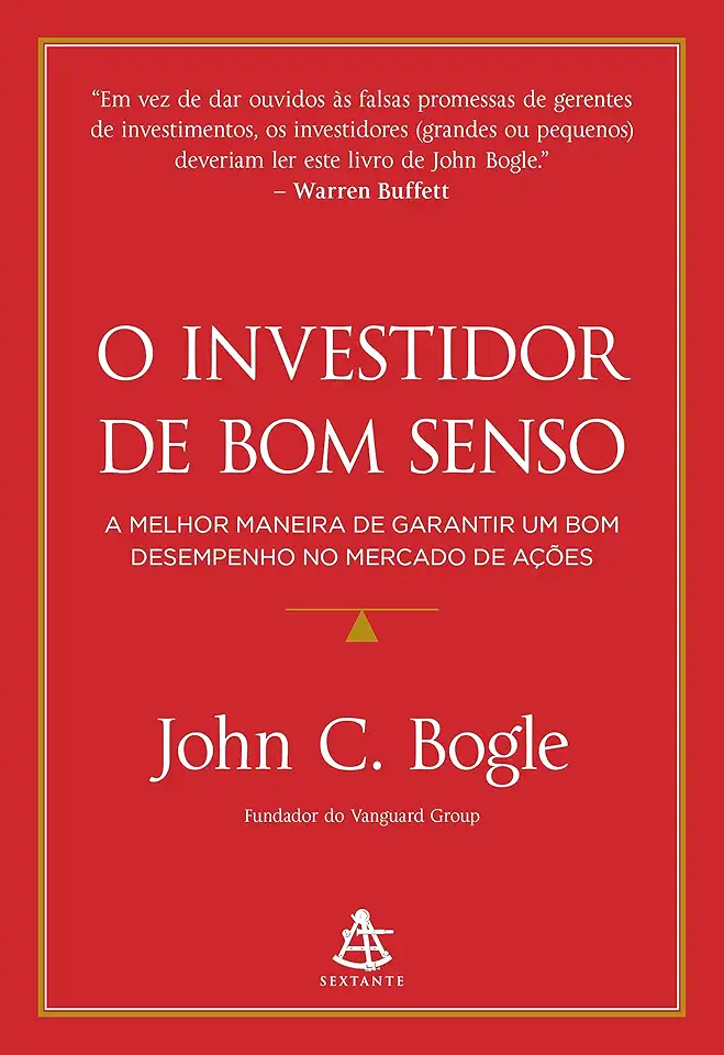 O investidor de bom senso: A melhor maneira de garantir um bom desempenho no mercado de ações