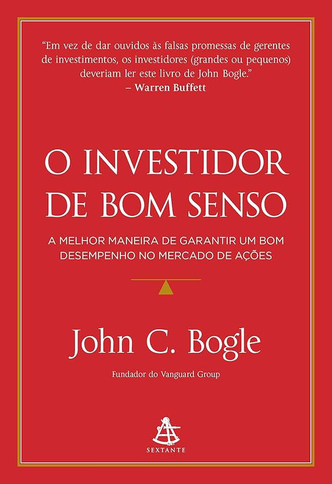 O investidor de bom senso: A melhor maneira de garantir um bom desempenho no mercado de ações