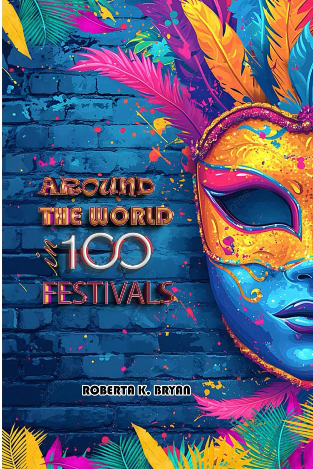 Around the World in 100 Festivals idée cadeau beau livre voyage