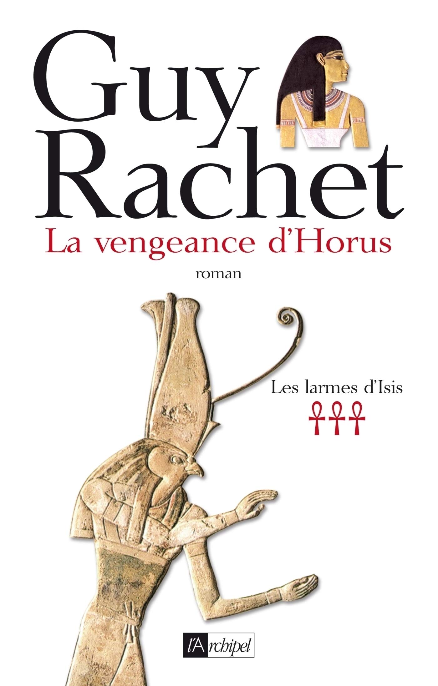 Les larmes d'Isis - Tome 3 La vengeance d'Horus (French Edition)